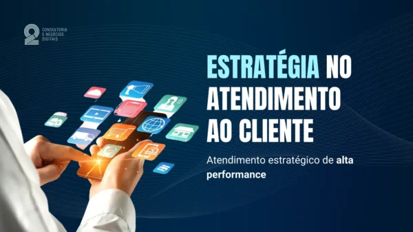 Atendimento estratégico de alta performance 